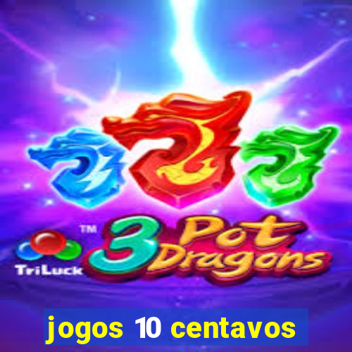 jogos 10 centavos